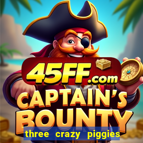 three crazy piggies onde jogar